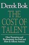 The Cost of Talent: How Executives And Professionals Are Paid And How It Affects America