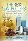 The Risk Controllers by Peter   Norman