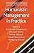 Humanistic Management in Practice (Humanism in Business Series)