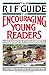 The RIF* Guide to Encouraging Young Readers: *Reading Is Fundamental