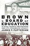 Brown v. Board of Education by James T. Patterson