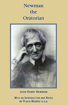 Newman the Oratorian: Oratory Papers (1846 - 1878)