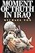 Moment of Truth in Iraq: Ho...