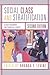 Social Class and Stratification: Classic Statements and Theoretical Debates