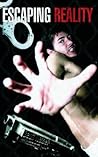 Escaping Reality