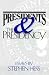 Presidents & the Presidency...