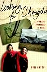 Looking for Chengdu: A Woman's Adventures in China
