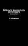 Problematic Communication: The Construction of Invisible Walls Problematic Communication: The Construction of Invisible Walls