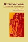 Buddhadhamma: Natural Laws and Values for Life (Buddhist Studies (Dis))