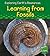 Learning from Fossils (Exploring Earth's Resources)