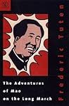 The Adventures of Mao on the Long March by Frederic Tuten The Adventures of Mao on the Long March by Frederic Tuten