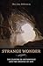Strange Wonder by Mary-Jane Rubenstein