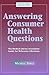 Answering Consumer Health Questions: The Medical Library Association Guide for Reference Librarians