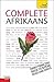 Complete Afrikaans: A Teach Yourself Guide (TY: Language Guides)