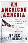 An American Amnesia by Bruce Herschensohn An American Amnesia by Bruce Herschensohn