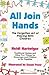 All Join Hands: The Forgotten Art of Playing With Children
