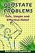 Prostate Problems: Safe, Simple and Effective Relief for Mature Men.