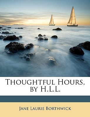 Thoughtful Hours, by H.L.L. (Paperback)
