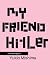My Friend Hitler