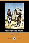 Hausa Folk-Lore, Volume I