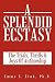 A Splendid Ecstasy: The Tri...