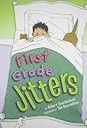 First Grade Jitters