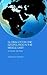 Globalization and Geopolitics in the Middle East: Old Games, New Rules (Durham Modern Middle East and Islamic World Series)