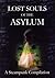 Lost Souls of the Asylum: A...