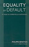 Equality By Default by Philippe Bénéton