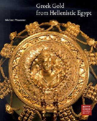 Greek Gold from Hellenistic Egypt (Getty Museum Studies on Art)