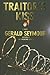 Traitor's Kiss by Gerald Seymour