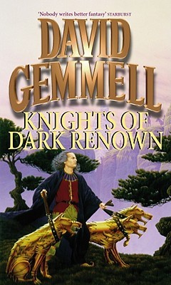 Knights Of Dark Renown Drenai Saga 1 By David Gemmell