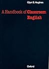 Oxford Handbooks for Language Teachers. A Handbook of Classroom English