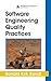 Software Engineering Quality Practices (Applied Software Engineering Series)