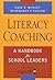 Literacy Coaching: A Handbook for School Leaders
