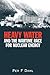 Heavy Water and the Wartime Race for Nuclear Energy by Per F. Dahl