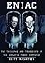 ENIAC: The Triumphs & Tragedies of the World's First Computer (Library Edition)