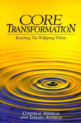 Core Transformation: Reaching the Wellspring Within (Paperback)