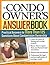 The Condo Owner's Answer Book: Practical Answers to More Than 125 Questions About Condominium Ownership