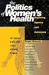 Politics Of Women's Health: Exploring Agency and Autonomy