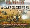 A Savage Thunder by Jim  Murphy