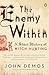 The Enemy Within: A Short History of Witch-Hunting