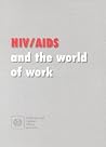 HIV/AIDS and the World of Work: ILO Code of Practice