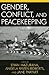 Gender, Conflict, and Peacekeeping (War and Peace Library)