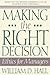 Making the Right Decision: Ethics for Managers