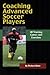 Coaching Advanced Soccer Pl...