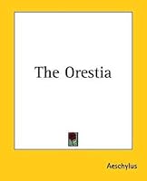 The Orestia