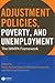 Adjustment Policies, Poverty, and Unemployment: The IMMPA Framework