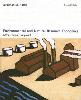 Environmental And Natural Resource Economics: A Contemporay Approach. (Hardcover)