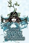 The Sea Fairies by L. Frank Baum